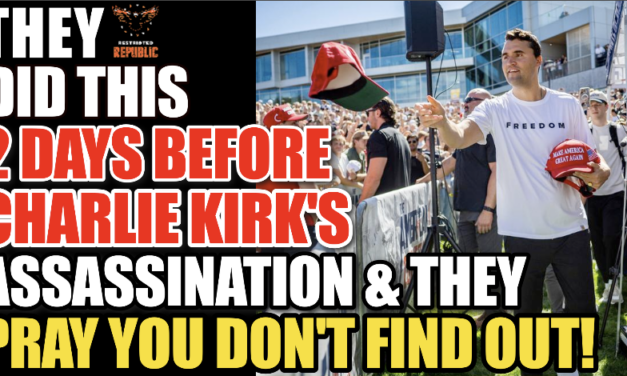 They Did This Two Days Before Charlie’s Kirks Assassination & They PRAY You Don’t Find Out! 